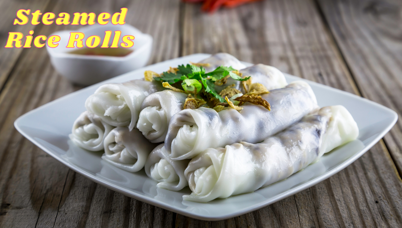 Steamed Rice Rolls